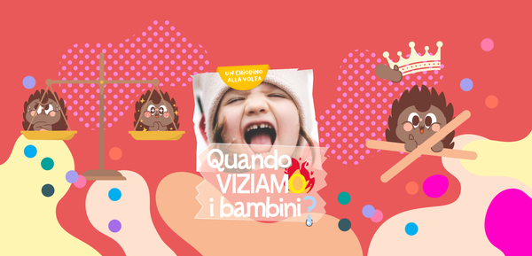 Quando viziamo i bambini?